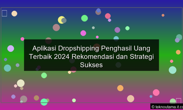 visual Aplikasi Dropshipping Penghasil Uang Terbaik 2024 Rekomendasi dan Strategi Sukses