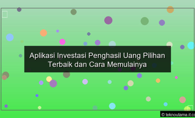 infografis Aplikasi Investasi Penghasil Uang Pilihan Terbaik dan Cara Memulainya