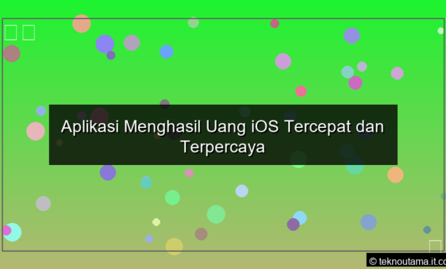 grafik Aplikasi Menghasil Uang iOS Tercepat dan Terpercaya