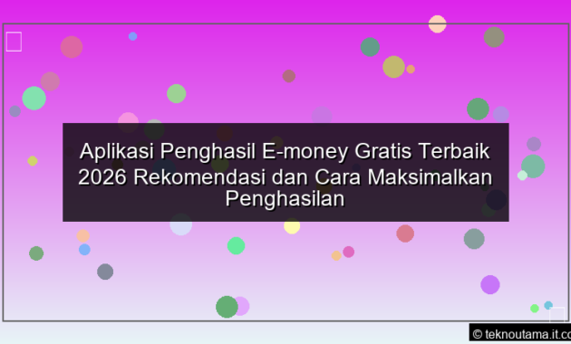 Aplikasi Penghasil Emoney Gratis Terbaik 2026 Rekomendasi dan Cara Maksimalkan Penghasilan